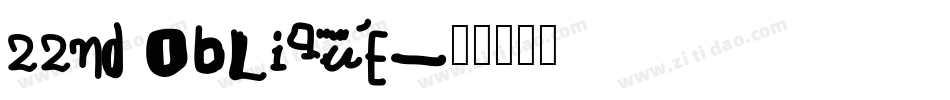 22nd Oblique字体转换